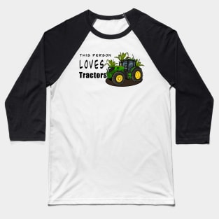 This Person Loves Tractors Baseball T-Shirt